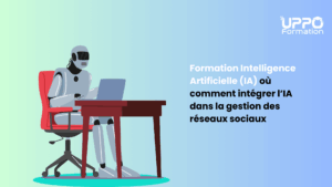 Formation Intelligence Artificielle (IA) où comment intégrer l’IA dans la gestion des réseaux sociaux